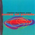 CLARION FRACTURE ZONE Zones On Parade album cover