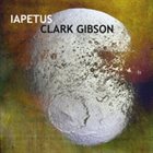 CLARK GIBSON Iapetus album cover