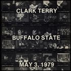 CLARK TERRY Buffalo State May 3, 1979 album cover