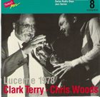 CLARK TERRY Clark Terry - Chris Woods : Lucerne 1978 album cover