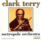 CLARK TERRY Metropole Orchestra album cover