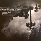 CLAUDE TCHAMITCHIAN Claude Tchamitchian Trio : Poetic Power album cover