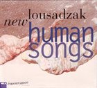 CLAUDE TCHAMITCHIAN New Lousadzak ‎: Human Songs album cover