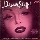 CLAUDE THORNHILL Dream Stuff! (aka Dream Music) album cover