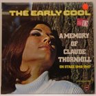 CLAUDE THORNHILL The Early Cool (aka On Stage 1946 - 1947) album cover