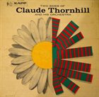 CLAUDE THORNHILL Two Sides Of Claude Thornhill And His Orchestra album cover