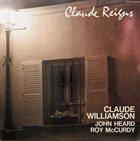 CLAUDE WILLIAMSON Claude Reigns album cover