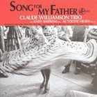 CLAUDE WILLIAMSON Song for My Father album cover