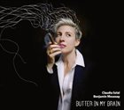 CLAUDIA SOLAL Claudia Solal & Benjamin Moussay : Butter In My Brain album cover