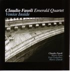 CLAUDIO FASOLI Claudio Fasoli Emerald Quartet ‎: Venice Inside album cover