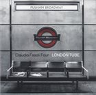 CLAUDIO FASOLI Claudio Fasoli Four ‎: London Tube album cover
