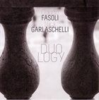 CLAUDIO FASOLI Claudio Fasoli, Luca Garlaschelli ‎: Duology album cover