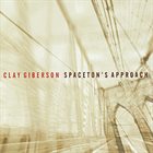 CLAY GIBERSON Spaceton's Approach album cover