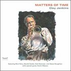 CLAY JENKINS Matters of Time album cover