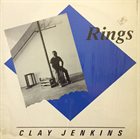 CLAY JENKINS Rings album cover