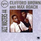 CLIFFORD BROWN Clifford Brown & Max Roach : Verve Jazz Masters 44 album cover