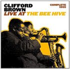 CLIFFORD BROWN Complete 1955 Live at the Bee Hive album cover