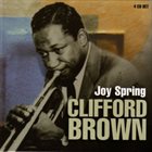 CLIFFORD BROWN Joy Spring album cover