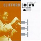 CLIFFORD BROWN The Best Of Clifford Brown-The Blue Note Years album cover