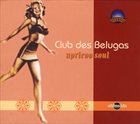 CLUB DES BELUGAS Apricoo Soul album cover