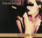CLUB DES BELUGAS Minority Tunes album cover