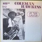 COLEMAN HAWKINS At The Savoy / August 4, 1940 album cover