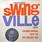 COLEMAN HAWKINS Swingville: Coleman Hawkins With the Red Garland Trio album cover