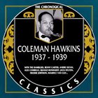 COLEMAN HAWKINS The Chronological Classics: Coleman Hawkins 1937-1939 album cover