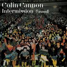 COLIN CANNON Intermission (Farewell) album cover
