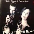 COLIN STEELE Colin Steele & Cathie Rae ‎: Tribute To Chet Baker album cover