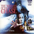 COLIN TOWNS The Wolves Of Willoughby Chase album cover