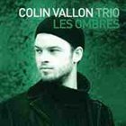 COLIN VALLON TRIO Les Ombres album cover