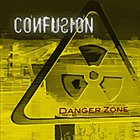 CONFUSION (SWEDEN) Danger Zone album cover
