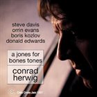 CONRAD HERWIG A Jones For Bones Tones album cover