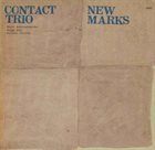 CONTACT TRIO / CONTACT 4TETT New Marks album cover