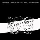 COPERNICUS CROW A Tribute To Kris Kristofferson album cover