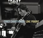 COREY CHRISTIANSEN Lone Prairie album cover