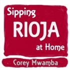 COREY MWAMBA Sipping Rioja at Home album cover
