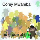 COREY MWAMBA the group of one album cover