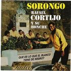 CORTIJO Sorongo (Que es lo que el blanco tiene de negro?) album cover