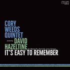 CORY WEEDS Cory Weeds Quintet featuring David Hazeltine : It's Easy To Remember album cover