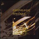 COSMOLOGIC Syntaxis album cover