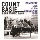 COUNT BASIE Count Basie & His Atomic Band : Complete Live at the Crescendo 1958 album cover
