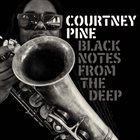 COURTNEY PINE Black Notes from the Deep album cover