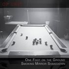 CP UNIT One Foot On The Ground Smoking Mirror Shakedown album cover