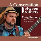 CRAIG BRANN A Conversation Between Brother album cover