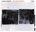 CRAIG TABORN — Daylight Ghosts album cover