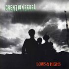 CREATION REBEL Lows & Highs album cover