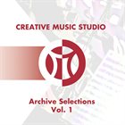 CREATIVE MUSIC STUDIO Archive Selections Volume 1 album cover