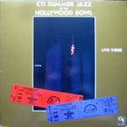 CTI ALL-STARS CTI Summer Jazz At The Hollywood Bowl Live Three album cover